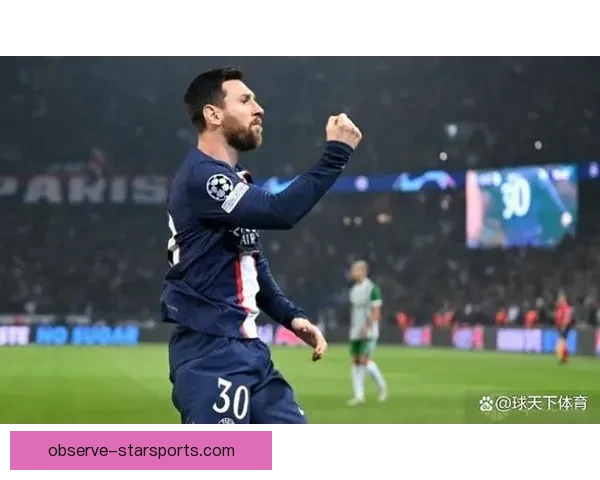梅西与巴黎圣日耳曼合同到期消息引发全球足坛关注或将转会其他豪门球队